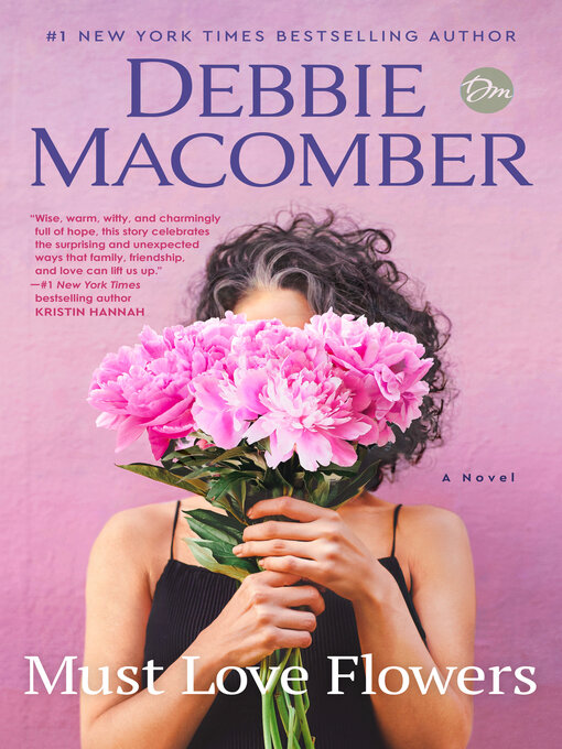 Title details for Must Love Flowers by Debbie Macomber - Available